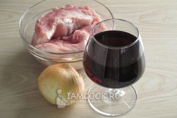 Ингредиенты для шашлыка из свинины на вине